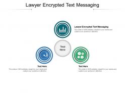 Lawyer encrypted text messaging ppt powerpoint presentation slides ideas cpb