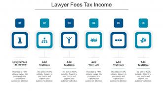 Lawyer Fees Tax Income Ppt Powerpoint Presentation Icon Display Cpb