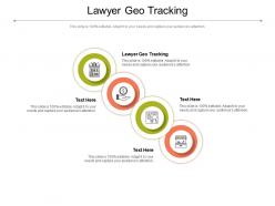 Lawyer geo tracking ppt powerpoint presentation icon infographics cpb