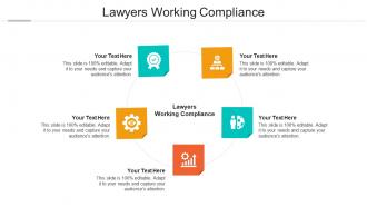 Lawyers working compliance ppt powerpoint presentation outline format ideas cpb