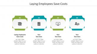 Laying employees save costs ppt powerpoint presentation slides graphics template cpb