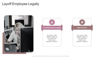Layoff Employee Legally In Powerpoint And Google Slides Cpb