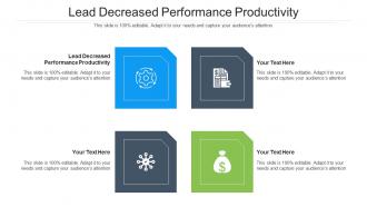 Lead Decreased Performance Productivity Ppt Powerpoint Presentation Styles Topics Cpb