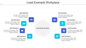 Lead Example Workplace Ppt Powerpoint Presentation Slides Example Topics Cpb