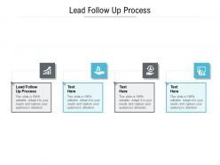 Lead follow up process ppt powerpoint presentation ideas layout cpb
