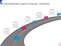 Lead generation agency proposal roadmap ppt powerpoint presentation pictures gridlines