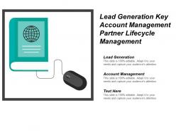 Lead generation key account management partner lifecycle management