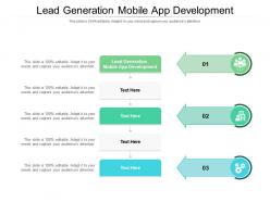 Lead generation mobile app development ppt powerpoint presentation file example cpb