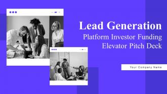 Lead Generation Platform Investor Funding Elevator Pitch Deck Ppt Template