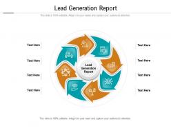 Lead generation report ppt powerpoint presentation inspiration graphics template cpb