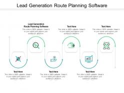 Lead generation route planning software ppt powerpoint presentation file slideshow cpb