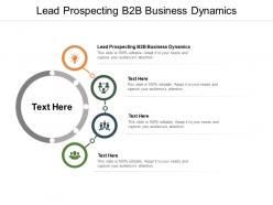 Lead prospecting b2b business dynamics ppt powerpoint presentation portfolio cpb