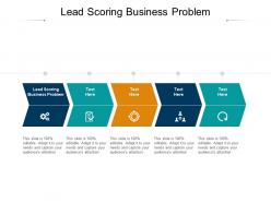 Lead scoring business problem ppt powerpoint presentation design cpb