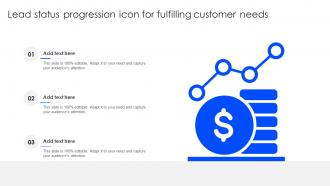 Lead Status Progression Icon For Fulfilling Customer Needs