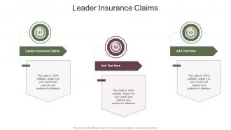 Leader Insurance Claims In Powerpoint And Google Slides Cpb