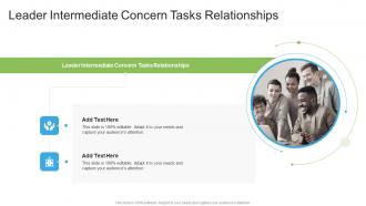 Leader Intermediate Concern Tasks Relationships In Powerpoint And Google Slides Cpb