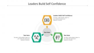 Leaders build self confidence ppt powerpoint presentation infographic template outline cpb