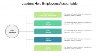 Leaders Hold Employees Accountable Ppt Powerpoint Presentation Styles Guidelines Cpb