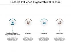 Leaders influence organizational culture ppt powerpoint presentation show graphics template cpb