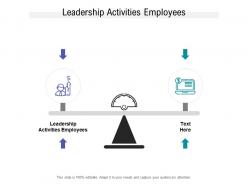 Leadership activities employees ppt powerpoint presentation styles elements cpb