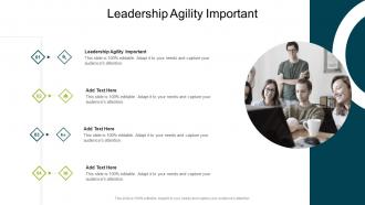 Leadership Agility Important In Powerpoint And Google Slides Cpb