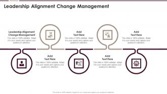 Leadership Alignment Change Management In Powerpoint And Google Slides Cpb