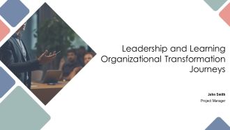 Leadership And Learning Organizational Transformation Journeys PPT Information AT