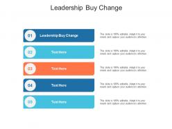 Leadership buy change ppt powerpoint presentation infographics graphics cpb