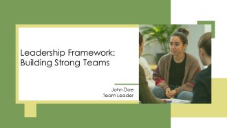 Leadership Framework Building Strong Teams PPT Designs AT