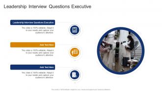 Leadership Interview Questions Executive In Powerpoint And Google Slides Cpb