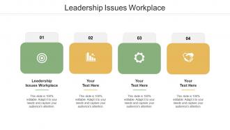 Leadership Issues Workplace Ppt Powerpoint Presentation Infographics Graphics Cpb