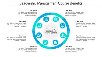 Leadership management course benefits ppt powerpoint presentation pictures ideas cpb