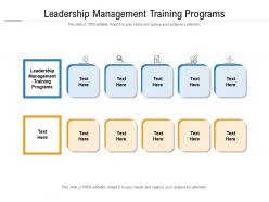 Leadership management training programs ppt powerpoint presentation inspiration objects cpb
