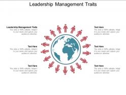 Leadership management traits ppt powerpoint presentation outline cpb