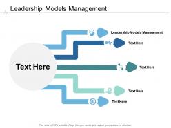 Leadership models management ppt powerpoint presentation icon introduction cpb