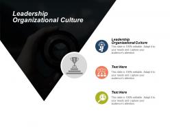 leadership_organizational_culture_ppt_powerpoint_presentation_model_designs_download_cpb_Slide01