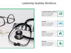 Leadership qualities workforce ppt powerpoint presentation summary example file cpb