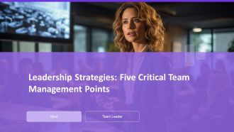 Leadership Strategies Five Critical Team Management Points PPT Template AT Leadership Strategies Five Critical Team Management Points PPT Template AT