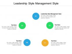 Leadership style management style ppt powerpoint presentation show designs download cpb