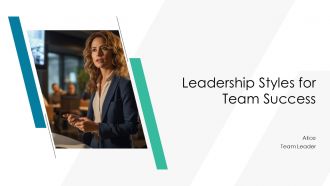 Leadership Styles For Team Success PPT Demonstration AT
