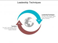 Leadership techniques ppt powerpoint presentation infographic template microsoft cpb