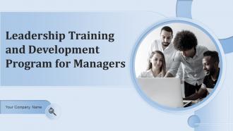 Leadership Training and Development Program for Managers powerpoint presentation slides