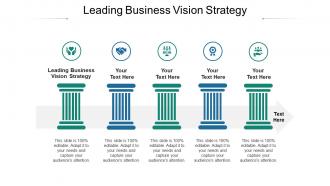 Leading business vision strategy ppt powerpoint presentation infographic template example file cpb