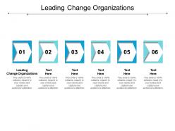 Leading change organizations ppt powerpoint presentation infographic template portfolio cpb