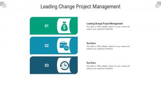 Leading change project management ppt powerpoint presentation portfolio templates cpb