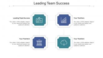 Leading team success ppt powerpoint presentation infographics design ideas cpb