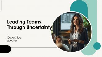 Leading Teams Through Uncertainty PPT Presentation AT Leading Teams Through Uncertainty PPT Presentation AT