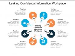 Leaking confidential information workplace ppt powerpoint presentation layouts gridlines cpb