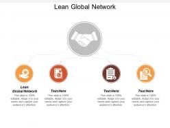 Lean global network ppt powerpoint presentation infographic template brochure cpb