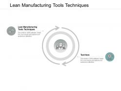 Lean manufacturing tools techniques ppt powerpoint presentation infographic template inspiration cpb